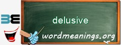 WordMeaning blackboard for delusive